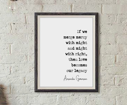 Amanda Gorman Poem Quote Print If We Merge Mercy With Might And Might With Right Minimalist Home Decor Monochrome Art Unframed Inauguration