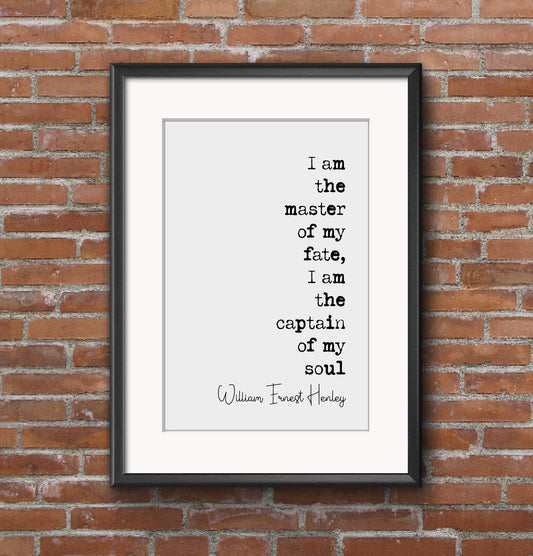 William Ernest Henley Quote Print Invictus Poem I Am The Master Of My Fate Captain Of My Soul Minimalist Decor Monochrome Wall Art Unframed