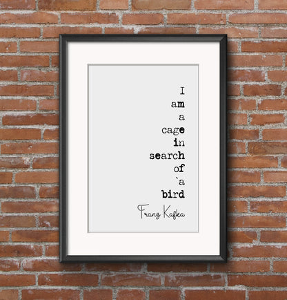 Franz Kafka Quote Print I Am A Cage In Search Of A Bird Minimalist Home Decor Monochrome Wall Art Unframed Posters Living Room Decor Prints