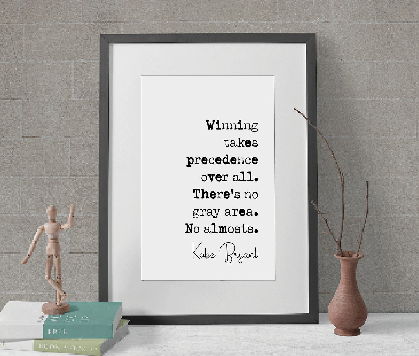 Kobe Bryant Quote Print Winning Takes Precedence Over All There's No Gray Area Minimalist Home Decor Monochrome Posters Wall Art Unframed