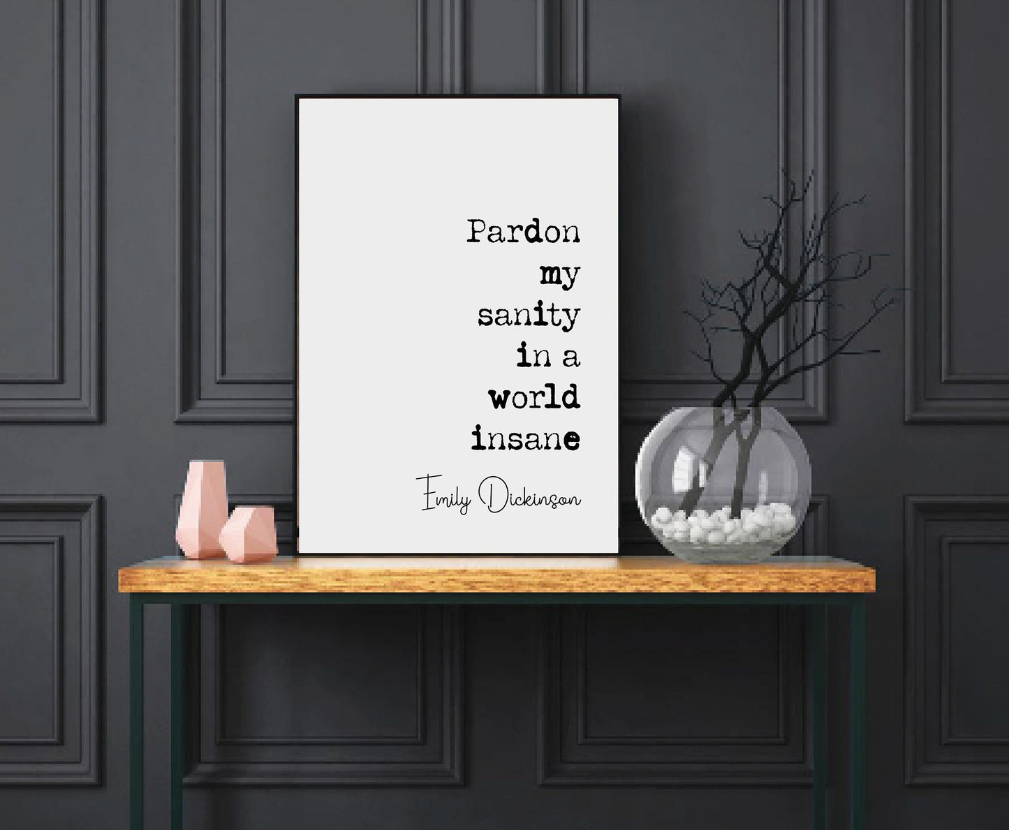 Emily Dickinson Quote Print Pardon My Sanity In A World Insane Minimalist Home Decor Monochrome Wall Art Unframed Posters Poet Feminist Icon