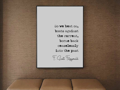 F Scott Fitzgerald Quote Print So We Beat On Boats Against The Current Minimalist Home Decor Monochrome Wall Art Unframed The Great Gatsby