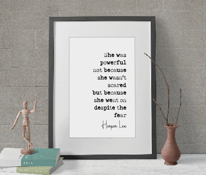 Harper Lee Quote Print She Was Powerful Not Because She Wasn't Scared Minimalist Decor Monochrome Wall Art Unframed To Kill A Mockingbird