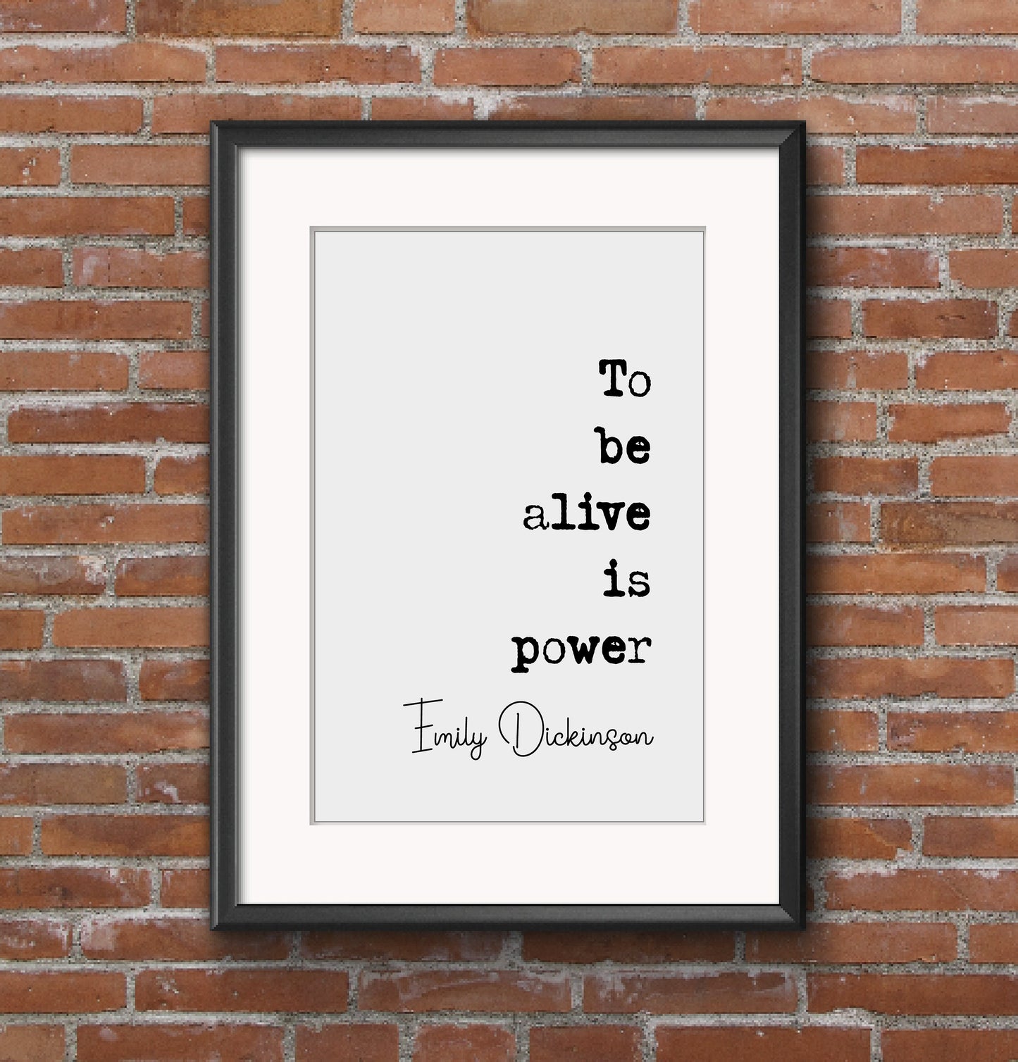 Emily Dickinson Quote Print To Be Alive Is Power Minimalist Home Decor Monochrome Wall Art Unframed Posters Living Room Decor Feminist Quote