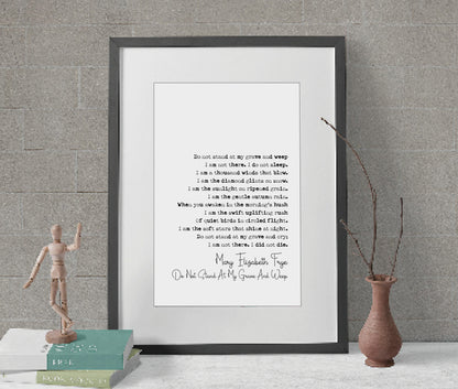 Mary Elizabeth Frye Poem Print Do Not Stand At My Grave And Weep Print Minimalist Decor Monochrome Wall Art Unframed Memorial Eulogy Funeral