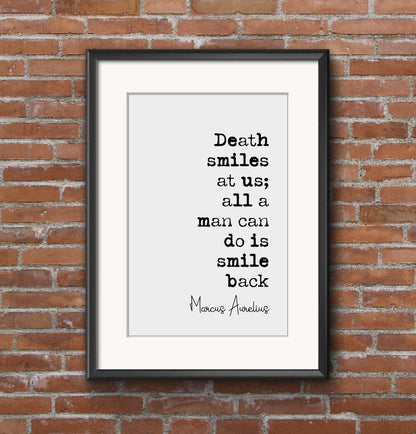 Marcus Aurelius Quote Print Death Smiles At Us All A Man Can Do Is Smile Back Minimalist Home Decor Monochrome Wall Art Unframed Posters