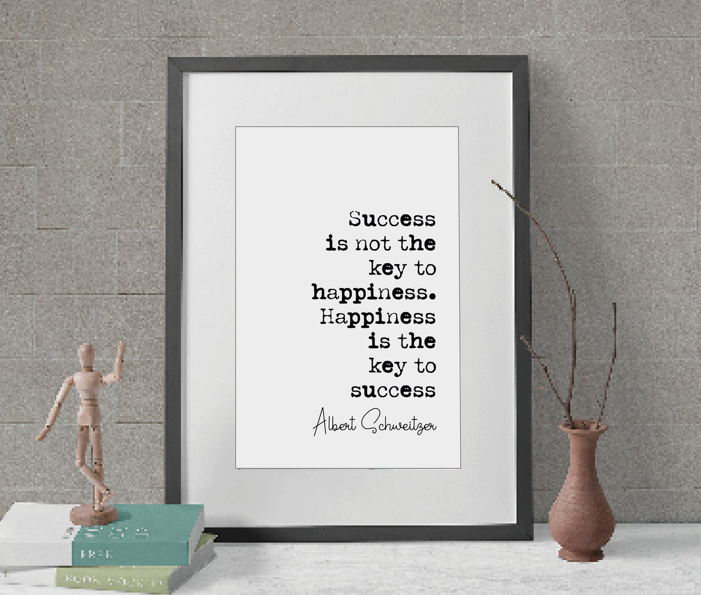 Albert Schweitzer Quote Print Happiness Is The Key To Success Minimalist Home Decor Monochrome Wall Art Poster Unframed Home Office Decor