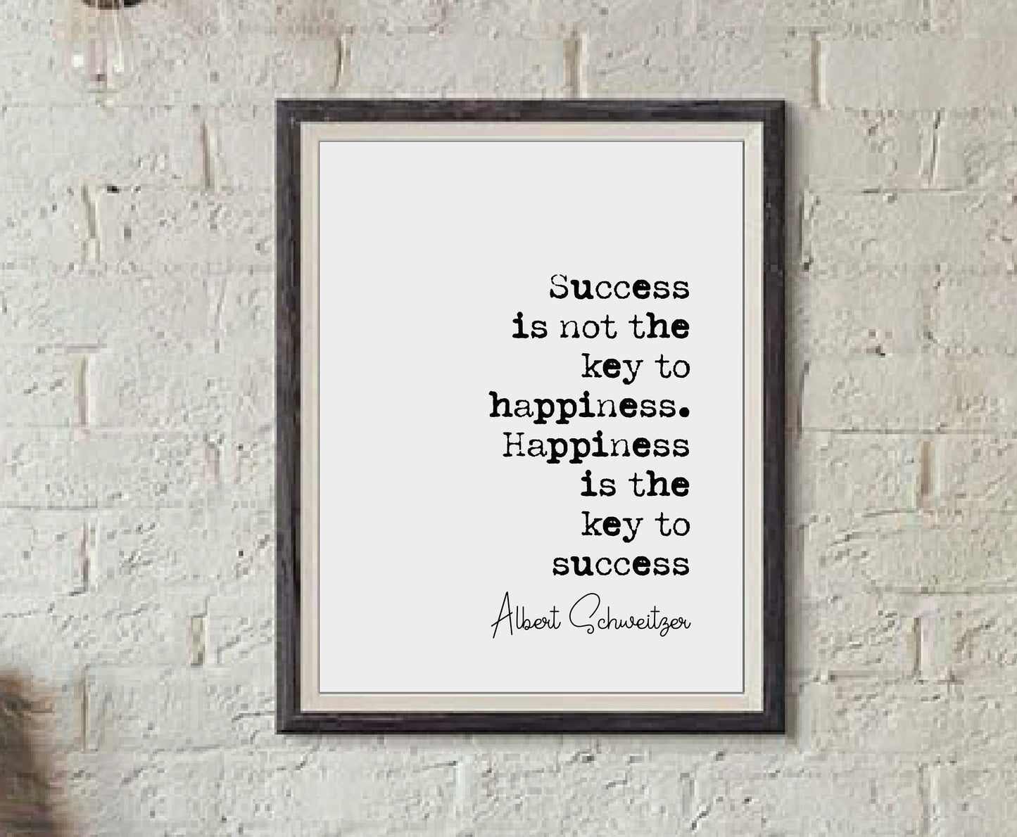 Albert Schweitzer Quote Print Happiness Is The Key To Success Minimalist Home Decor Monochrome Wall Art Poster Unframed Home Office Decor