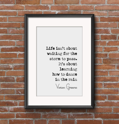 Vivian Green Quote Print Life Isn't About Waiting For The Storm To Pass Dance In The Rain Minimalist Home Decor Monochrome Wall Art Unframed