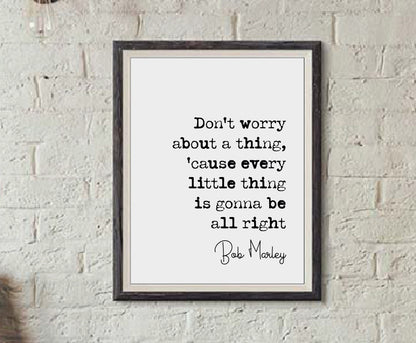 Bob Marley Quote Print Don't Worry About A Thing Minimalist Home Decor Monochrome Wall Art Unframed Song Lyrics Living Room Decor Office Art