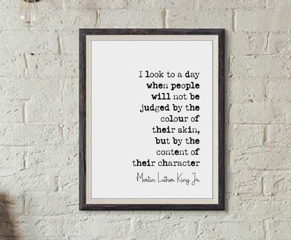 Martin Luther King Jr Quote Print I Look To A Day When People Will Not Be Judged Minimalist Wall Art Monochrome Posters Home Decor Unframed