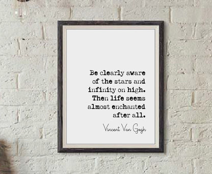 Vincent Van Gogh Quote Print Be Clearly Aware Of The Stars And Infinity On High Minimalist Home Deocr Monochrome Wall Art Unframed Posters