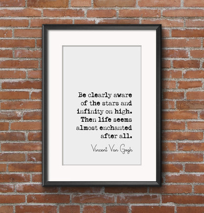 Vincent Van Gogh Quote Print Be Clearly Aware Of The Stars And Infinity On High Minimalist Home Deocr Monochrome Wall Art Unframed Posters