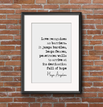 Maya Angelou Quote Print Love Recognises No Barriers It Jumps Hurdles Minimalist Decoe Monochrome Wall Art Unframed Romantic Valentines Gift