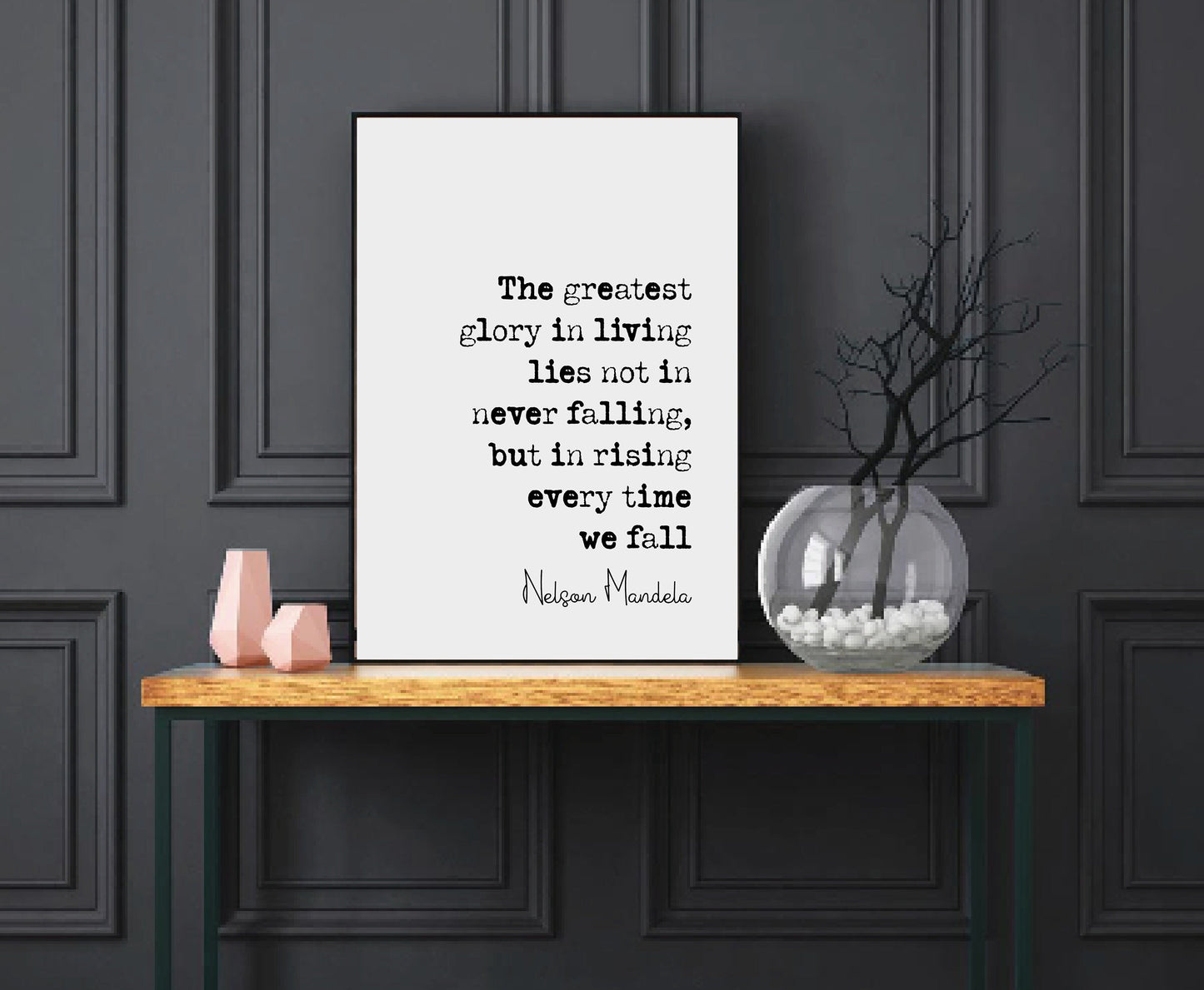 Nelson Mandela Quote Print The Greatest Glory In Living Lies Not In Never Falling But Rising Minimalist Decor Monochrome Wall Art Unframed