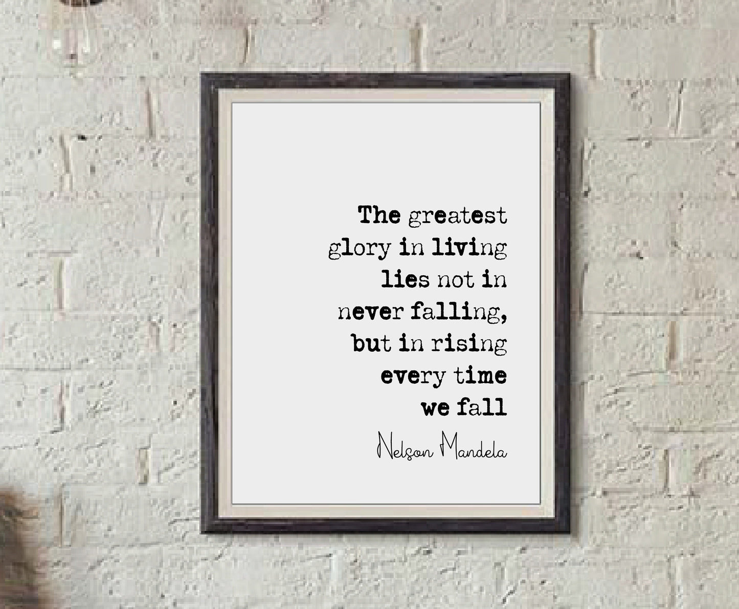 Nelson Mandela Quote Print The Greatest Glory In Living Lies Not In Never Falling But Rising Minimalist Decor Monochrome Wall Art Unframed