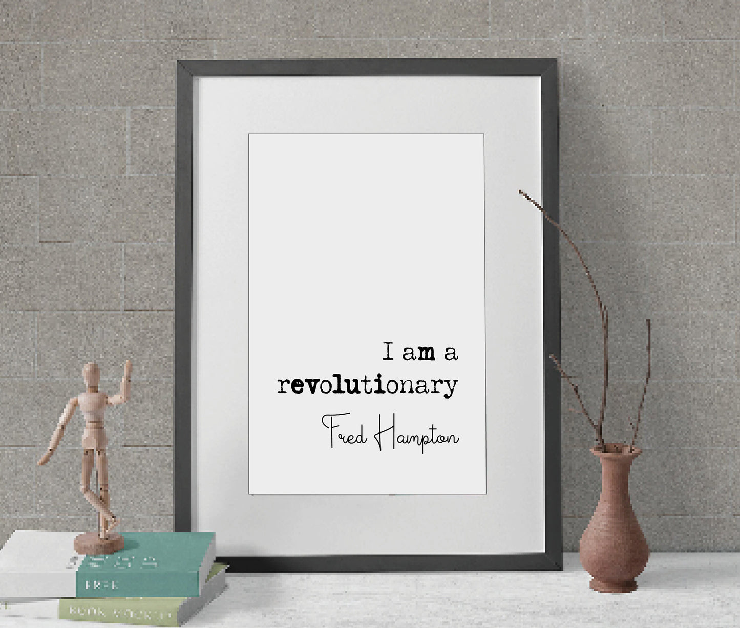 Fred Hampton Quote Print I Am A Revolutionary Speech Minimalist Decor Monochrome Wall Art Unframed Black Panthers Quote Civil Rights Poster