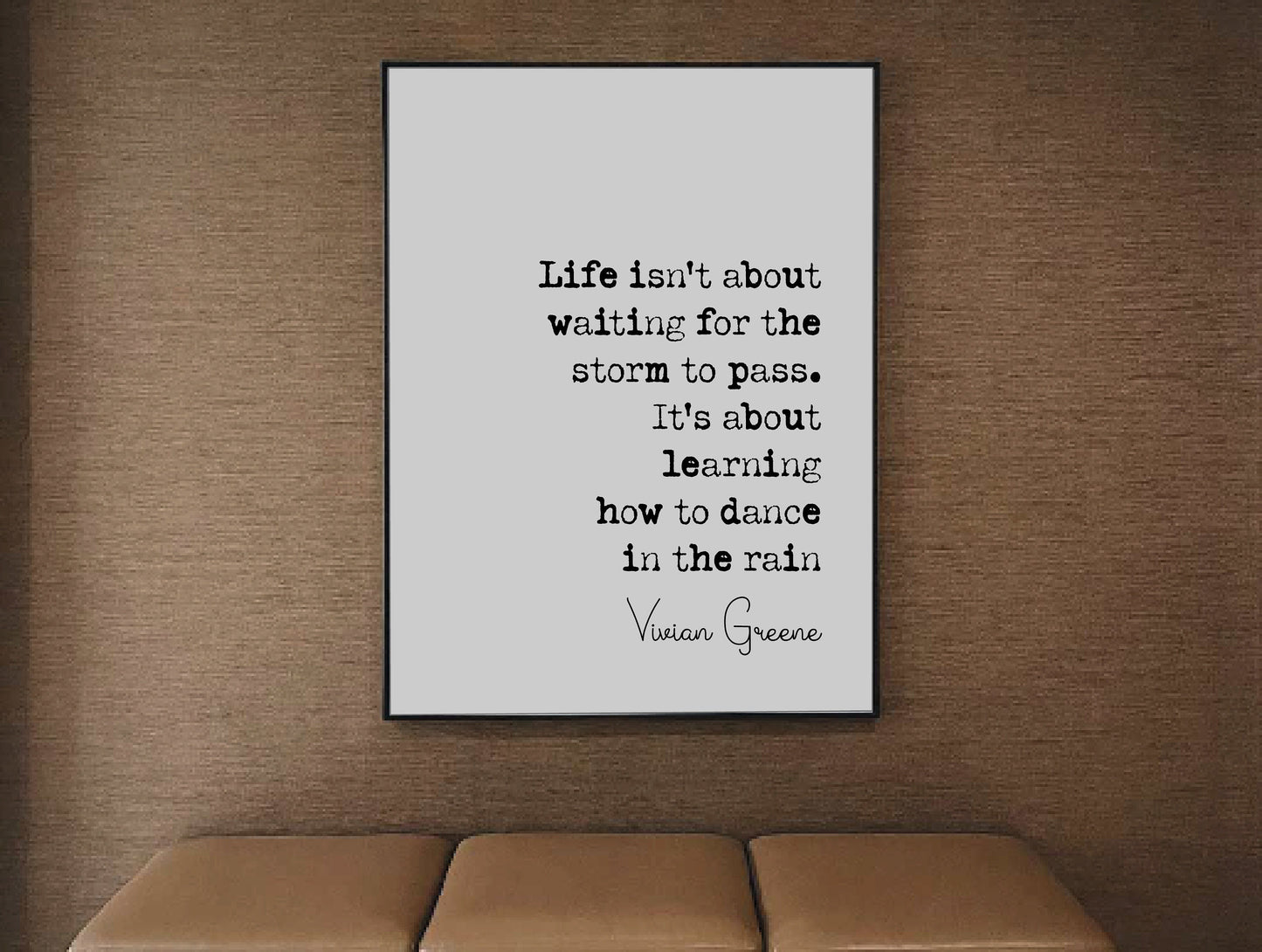 Vivian Green Quote Print Life Isn't About Waiting For The Storm To Pass Dance In The Rain Minimalist Home Decor Monochrome Wall Art Unframed