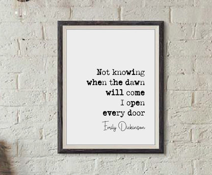 Emily Dickinson Quote Print Not Knowing When The Dawn Will Come I Open Every Door Minimalist Home Decor Monochrome Wall Art Unframed Posters