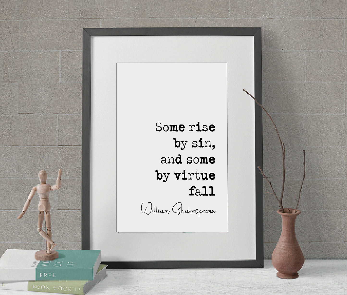 William Shakespeare Quote Print Some Rise By Sin Some By Virtue Fall Minimalist Home Decor Monochrome Wall Art Unframed Living Room Office