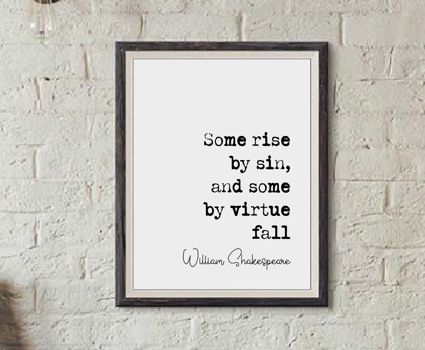 William Shakespeare Quote Print Some Rise By Sin Some By Virtue Fall Minimalist Home Decor Monochrome Wall Art Unframed Living Room Office