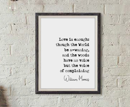 William Morris Quote Print Love Is Enough Minimalist Home Decor Monochrome Wall Art Unframed Romantic Quote Prints Living Room Decor Office