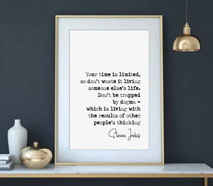 Steve Jobs Quote Print Your Time Is Limited So Don't Waste It Living Someone Else's Life Minimalist Home Decor Monochrome Wall Art Unframed