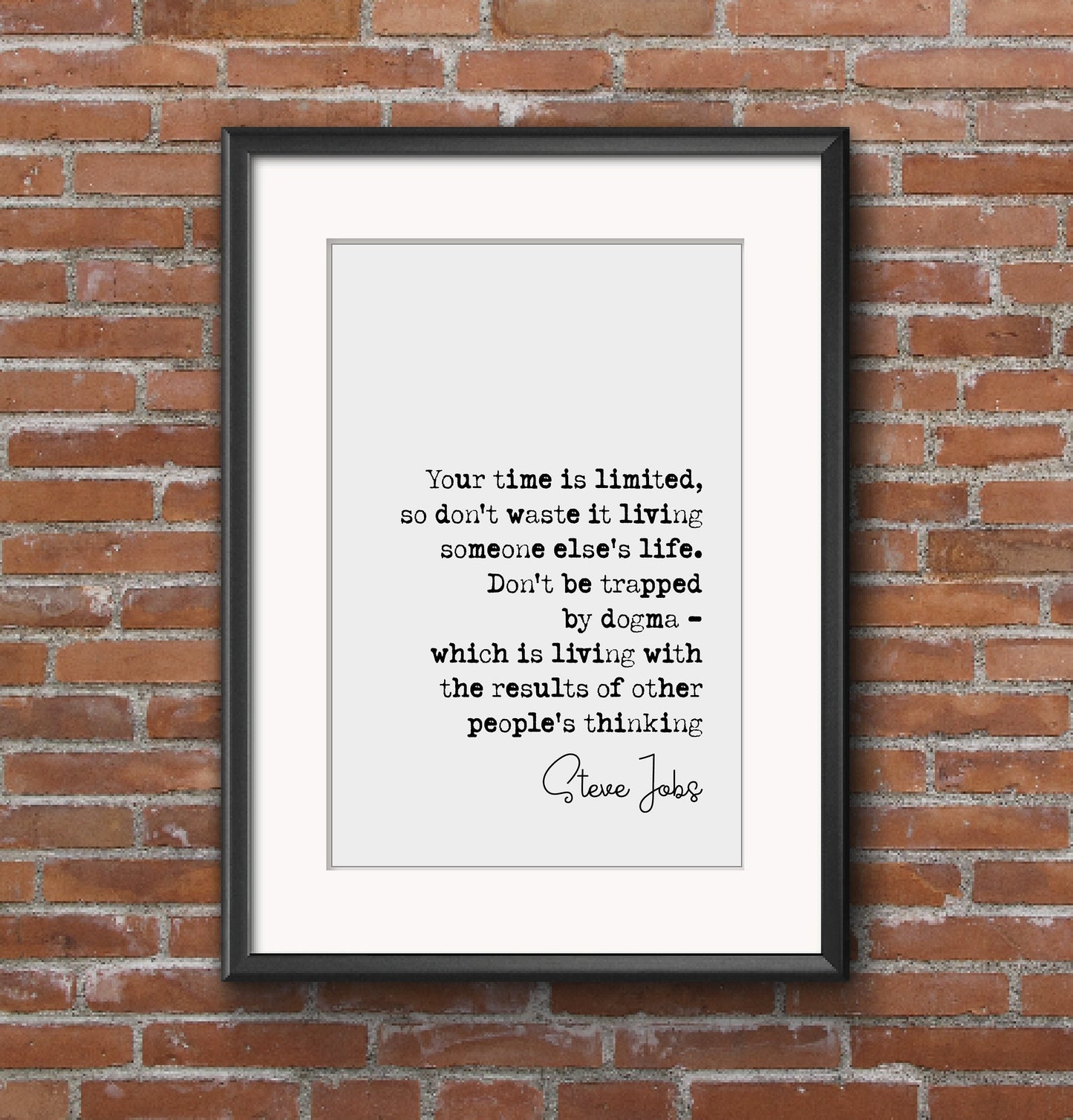 Steve Jobs Quote Print Your Time Is Limited So Don't Waste It Living Someone Else's Life Minimalist Home Decor Monochrome Wall Art Unframed