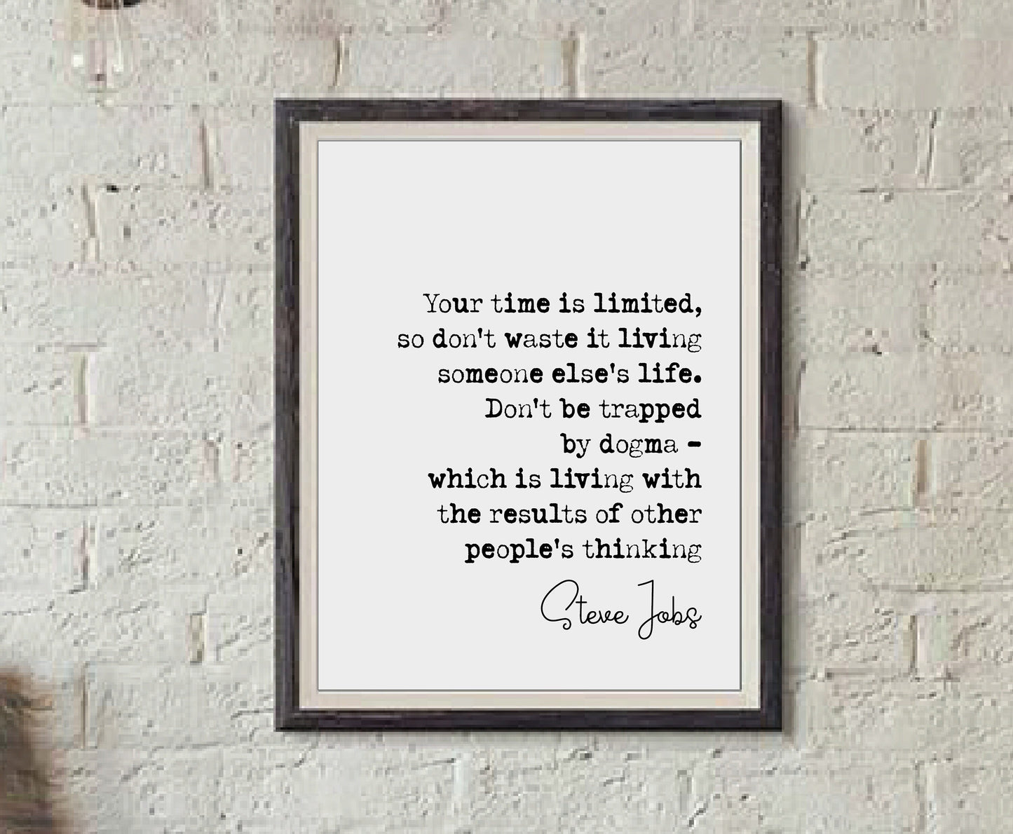 Steve Jobs Quote Print Your Time Is Limited So Don't Waste It Living Someone Else's Life Minimalist Home Decor Monochrome Wall Art Unframed