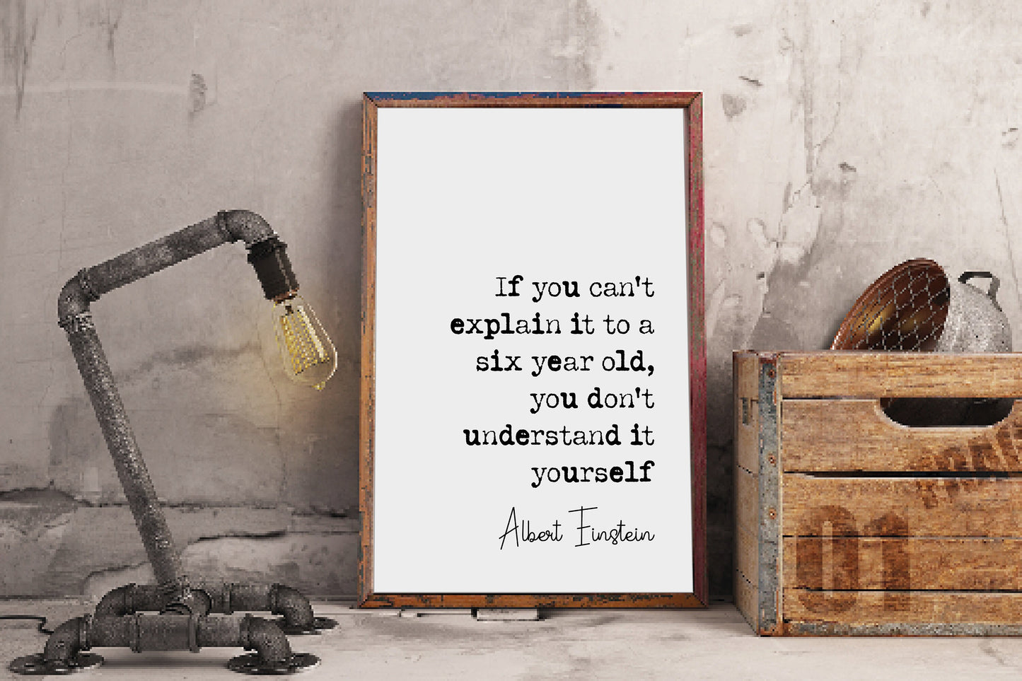 Albert Einstein Quote Print If You Can't Explain It To A Six Year Old You Don't Understand It Minimalist Decor Monochrome Wall Art Unframed