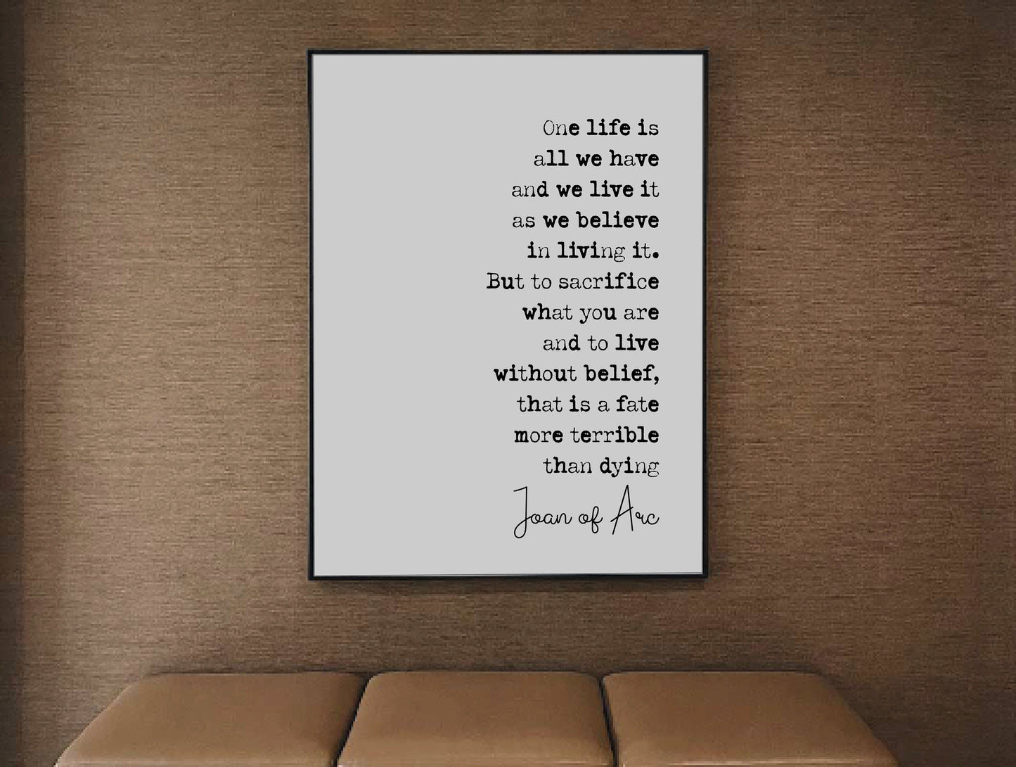 Joan Of Arc Quote Print Joan D'Arc One Life Is All We Have And We Live It As We Believe Minimalist Decor Monochrome Wall Art Unframed Female