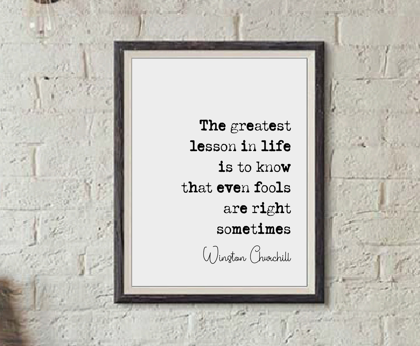 Winston Churchill Quote Print The Greatest Lesson In Life Is To Learn The Even Fools Are Right Sometimes Minimalist Wall Decor Unframed Art