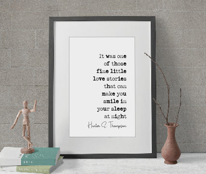 Hunter S Thompson Quote Print It Was One Of Those Fine Little Love Stories Minimalist Home Decor Monochrome Wall Art Unframed Romantic Quote