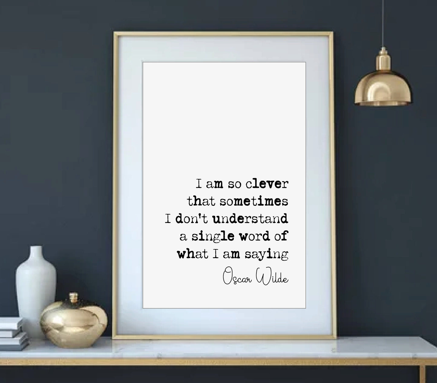 Oscar Wilde Quote Print I Am So Clever Minimalist Home Decor Irish Monochrome Wall Art Unframed Literature Wall Decor Funny Living Room Art