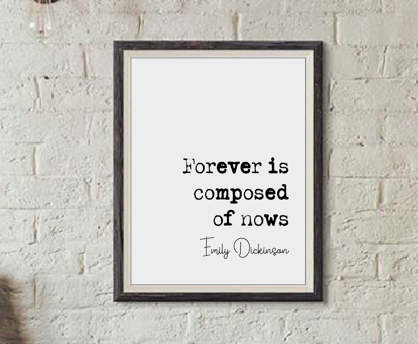 Emily Dickinson Quote Print Forever Is Composed Of Nows Minimalist Home Decor Monochrome Wall Art Unframed Inspirational Quotes Literature