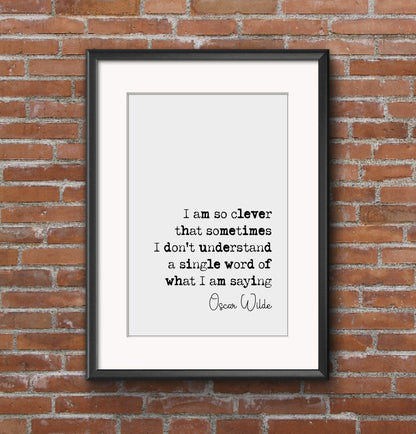 Oscar Wilde Quote Print I Am So Clever Minimalist Home Decor Irish Monochrome Wall Art Unframed Literature Wall Decor Funny Living Room Art