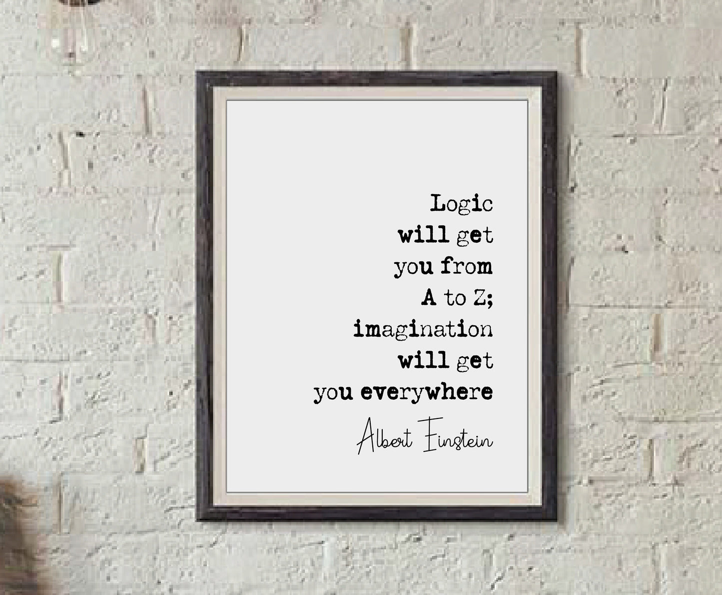 Albert Einstein Quote Print Logic Will Get You From A To Z Imagination Will Get You Everywhere Minimalist Home Decor Wall Art Unframed Art