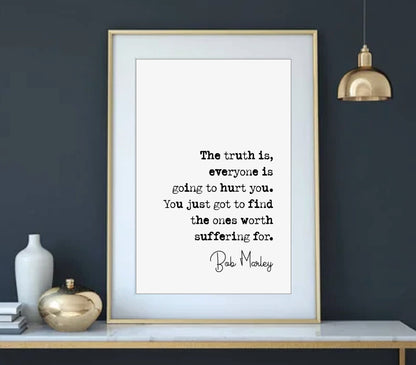 Bob Marley Quote Print You Just Got To Find The Ones Worth Suffering For Minimalist Wall Art Home Decor Inspirational Reggae Music Unframed