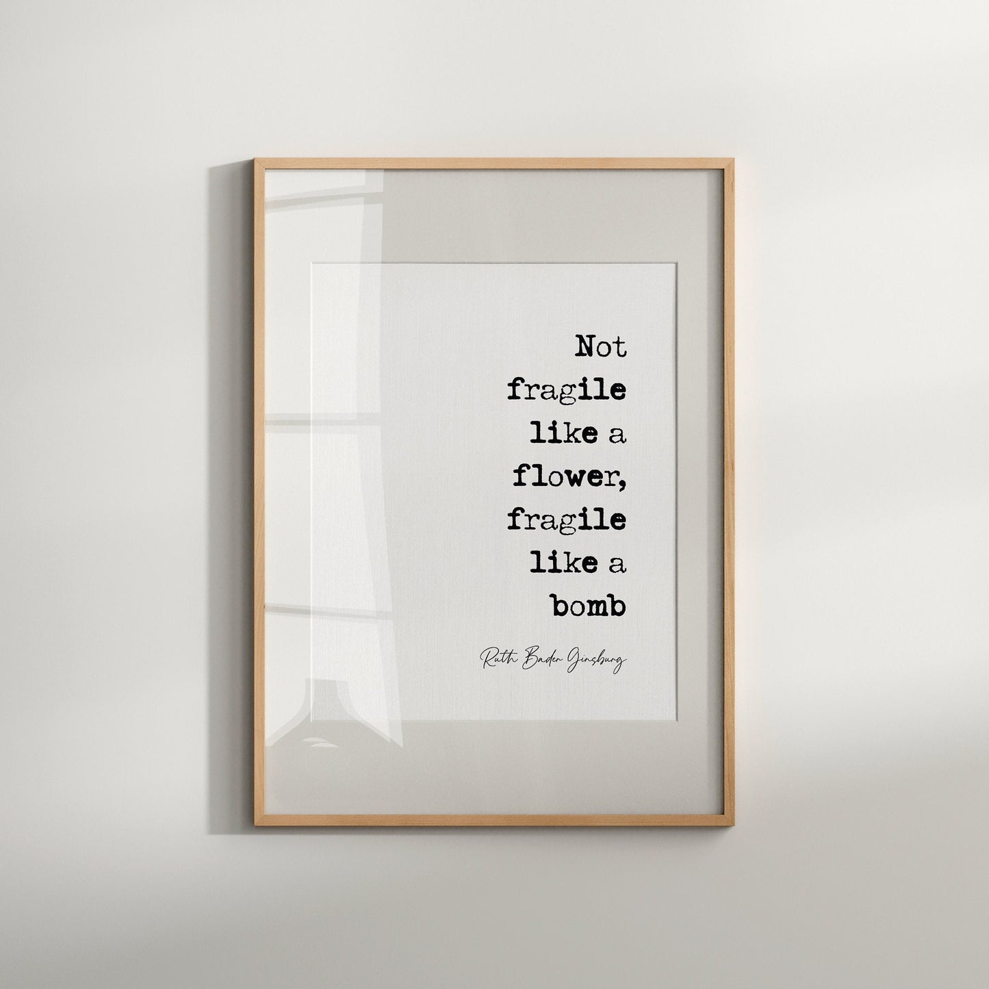 Feminist Quotes Ruth Bader Ginsburg Quote Print Not Fragile Like A Flower Fragile Like A Bomb Home Decor RBG Bomb Quote Wall Art Unframed