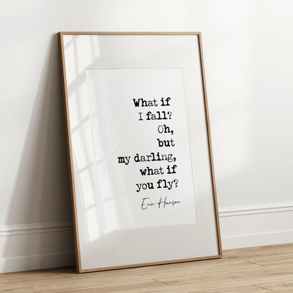 Erin Hanson Quote Print What If I Fall Oh But My Darling What If You Fly Poetry Wall Art Home Decor Minimalist Poem Quote Print Unframed