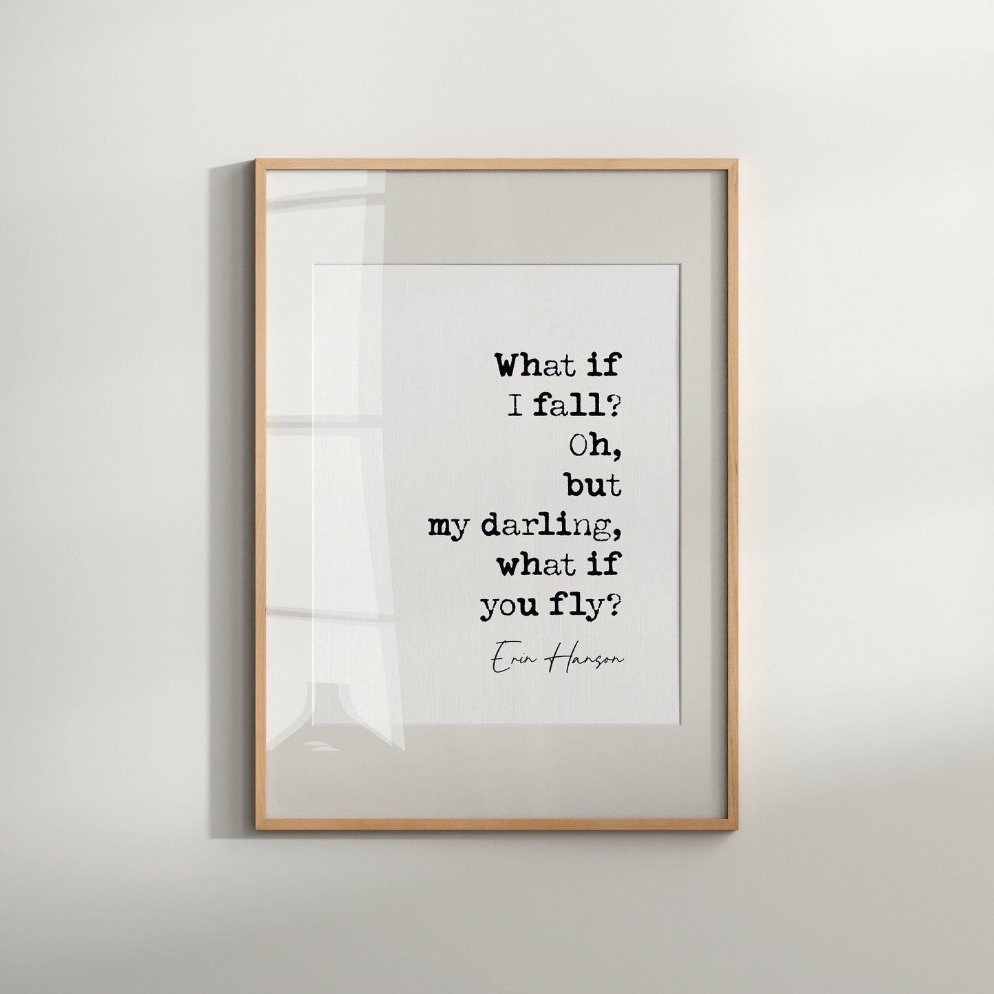 Erin Hanson Quote Print What If I Fall Oh But My Darling What If You Fly Poetry Wall Art Home Decor Minimalist Poem Quote Print Unframed