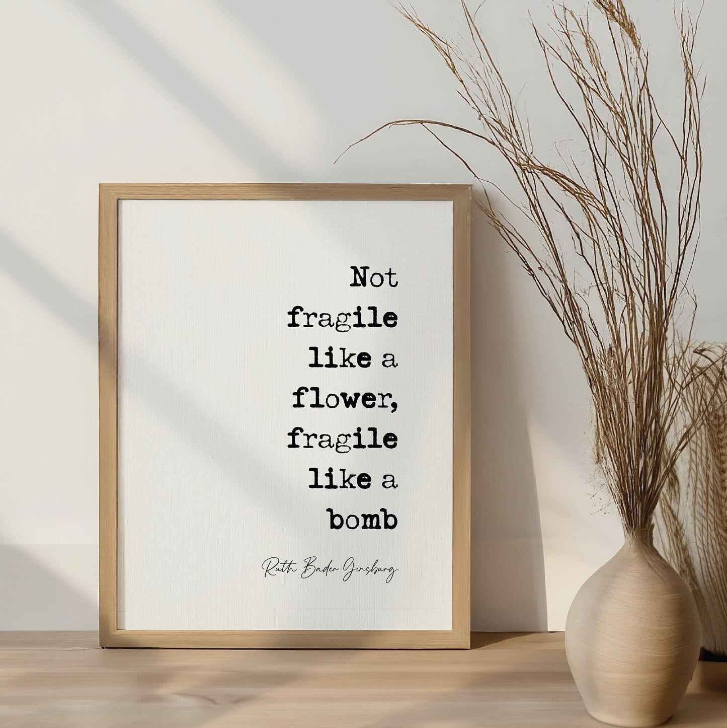 Feminist Quotes Ruth Bader Ginsburg Quote Print Not Fragile Like A Flower Fragile Like A Bomb Home Decor RBG Bomb Quote Wall Art Unframed