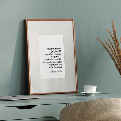 Maya Angelou Quote Print I've Learned That People Will Forget What You Said Minimalist Decor Wall Art Inspirational Quote Posters Unframed