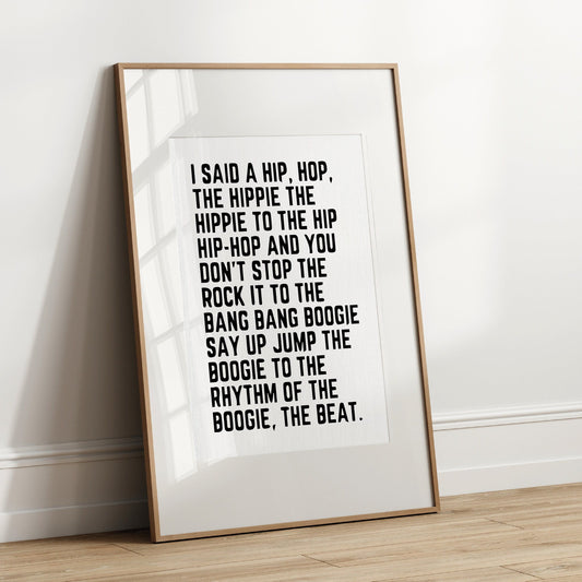 I Said A Hip Hop The Hippie Rappers Delight Print Rhythm Of The Boogie The Beat Song Lyrics Quote  Minimalist Home Decor Music Art Unframed