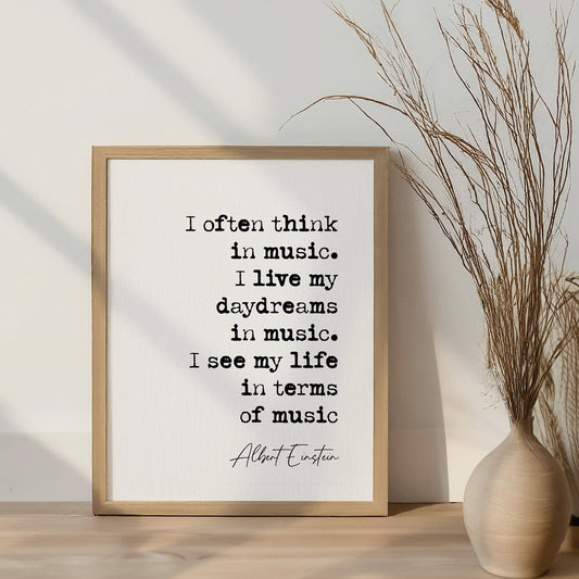 Albert Einstein Quote Print I Often Think In Music I See My Life In Terms Of Music Minimalist Decor Wall Art Music Posters Bedroom Unframed