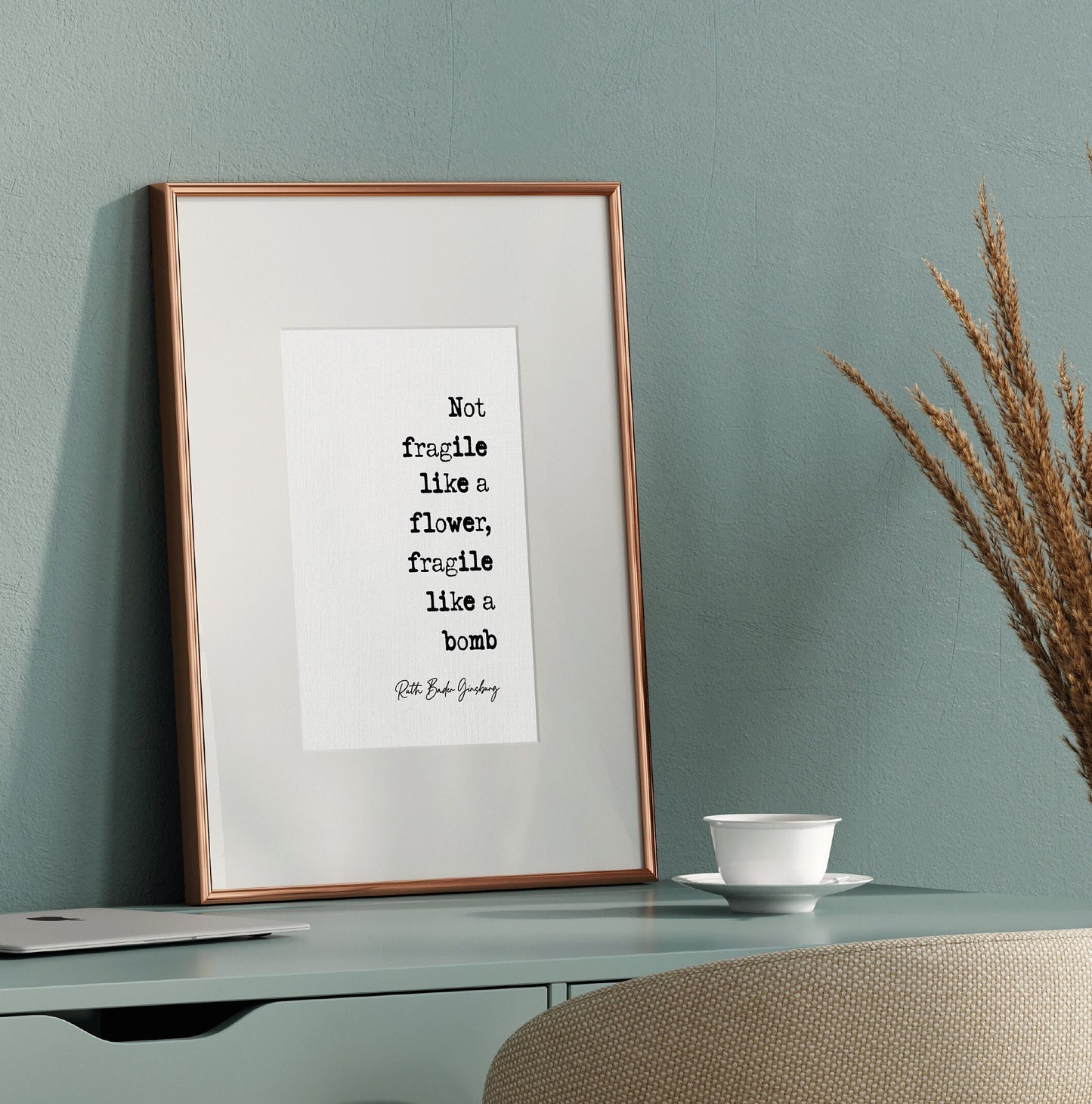 Feminist Quotes Ruth Bader Ginsburg Quote Print Not Fragile Like A Flower Fragile Like A Bomb Home Decor RBG Bomb Quote Wall Art Unframed