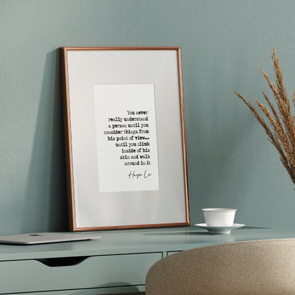 Harper Lee Quote Print To Kill A Mockingbird Wall Art You Never Really Understand A Person Literature Poster Minimalist Home Decor Unframed