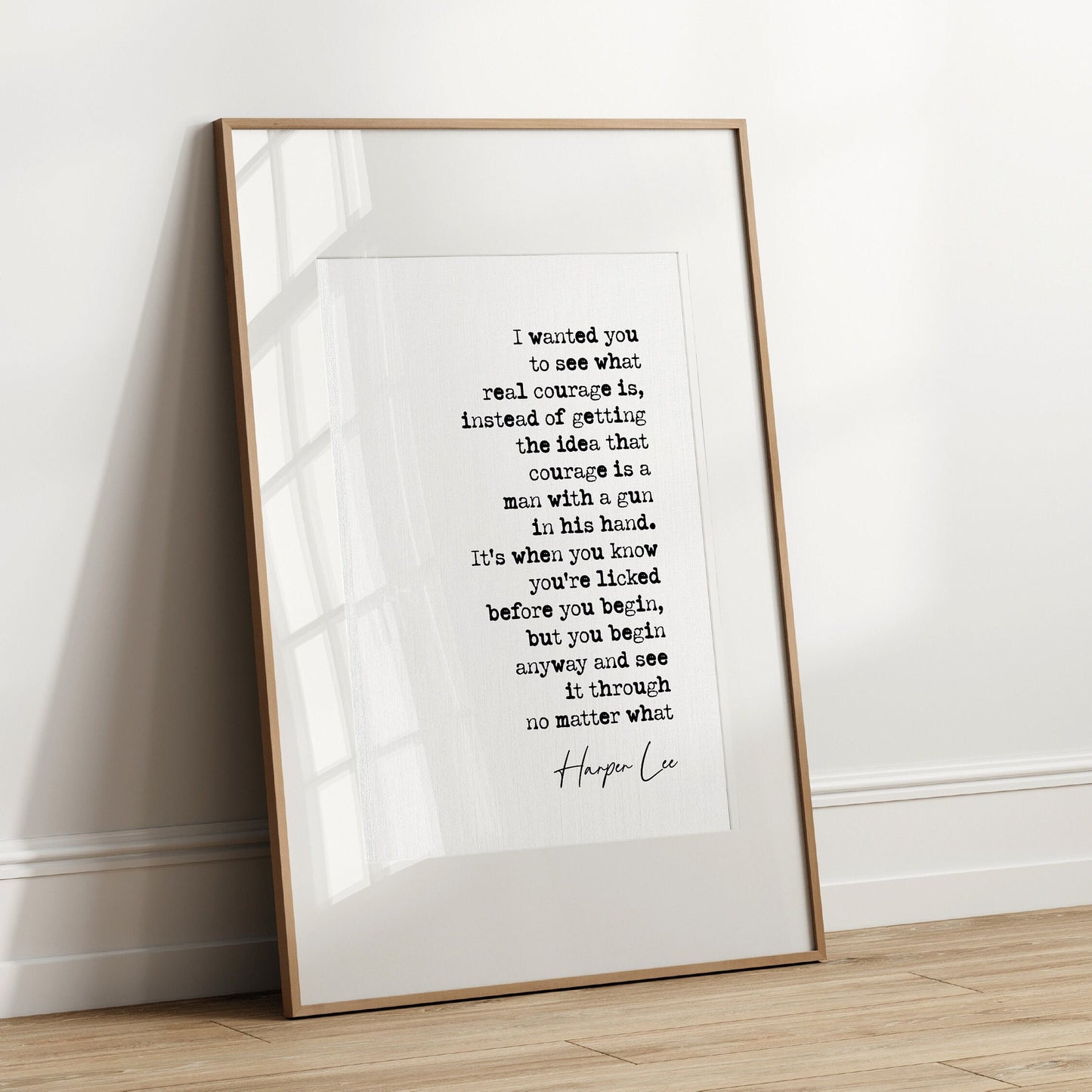 Harper Lee Quote Print I Wanted You To See What Real Courage Is To Kill A Mockingbird Minimalist Decor Wall Art Literature Posters Unframed