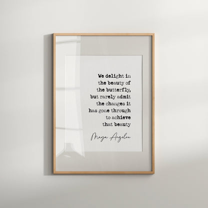 Maya Angelou Quote Print We Delight In The Beauty Of The Butterfly Minimalist Décor Wall Art Poster Inspirational Quotes By Women Unframed