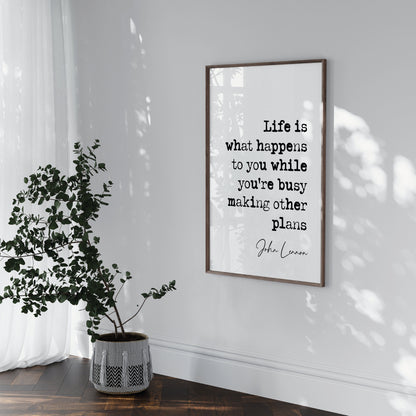 John Lennon Quote Print Life Is What Happens To You While You're Busy Making Other Plans The Beatles Poster Minimalist Décor Unframed Art